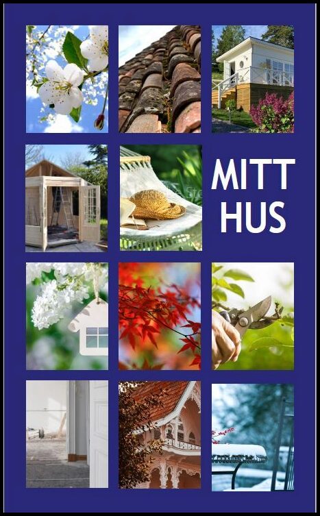 Ekberg, Stefan | Mitt hus : Allt om DITT hus på ett och samma ställe