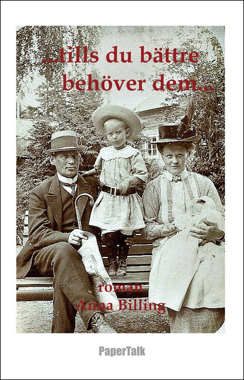 Billing, Anna | Tills du bättre behöver dem