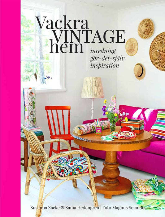 Zacke, Susanna | Hedengren, Sania | Vackra vintagehem
