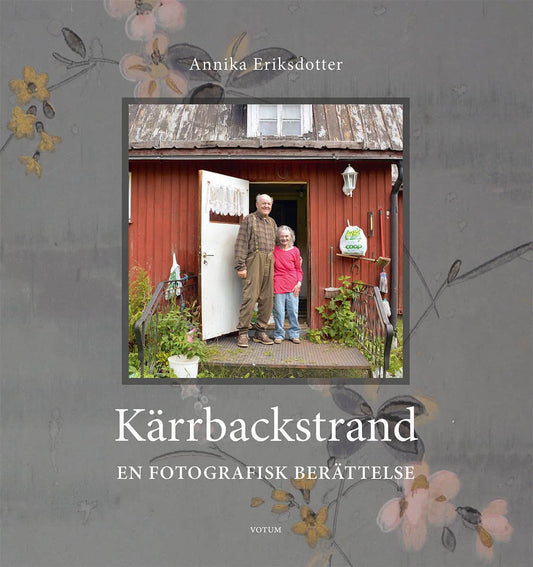 Eriksdotter, Annika | Kärrbackstrand : En fotografisk berättelse