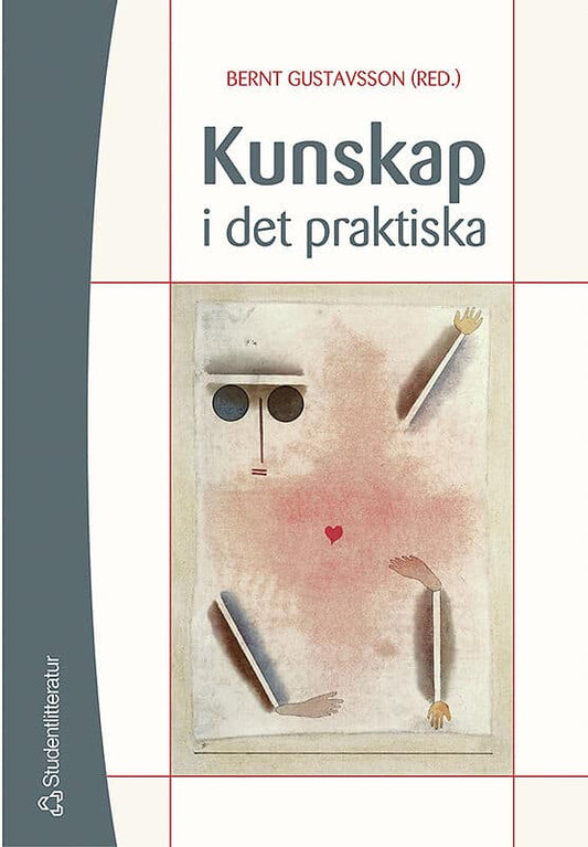 Gustavsson, Bernt [red.] | Kunskap i det praktiska