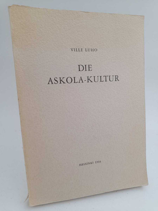 Luho, Ville | Die Askola-Kultur : Die frühmesolithische Steinzeit in Finnland