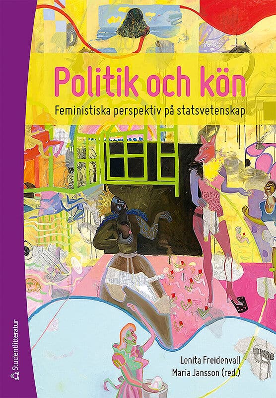 Freidenvall, Lenita | Jansson, Maria | et al | Politik och kön : Feministiska perspektiv på statsvetenskap