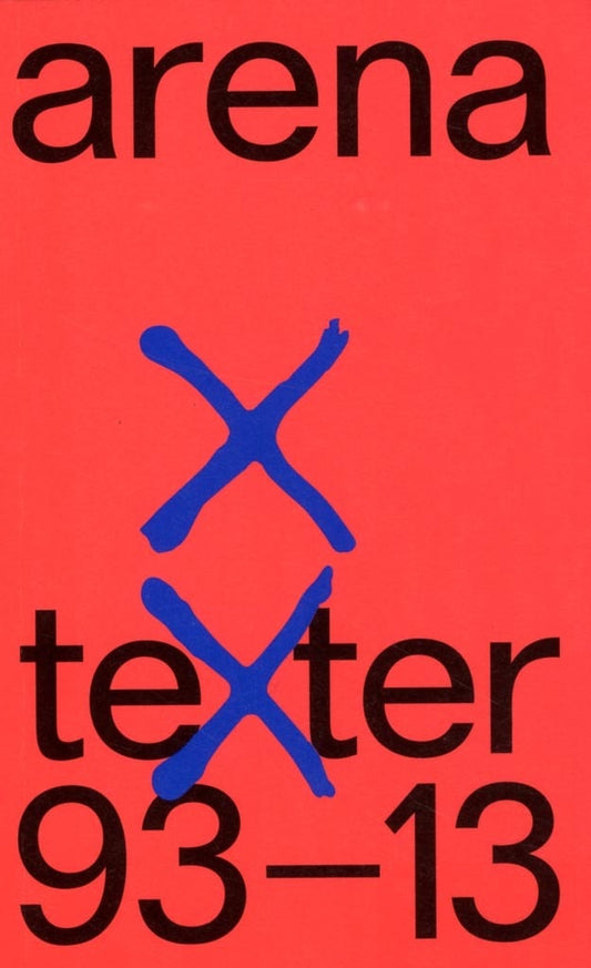Rydell, Malena [red.] | Arena texter 93-13