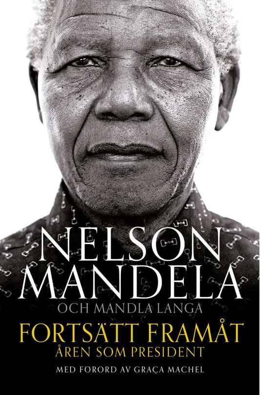 Mandela, Nelson | Langa, Mandla | Fortsätt framåt : Åren som president