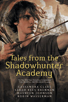 Clare, Cassandra | Tales from the Shadowhunter Academy