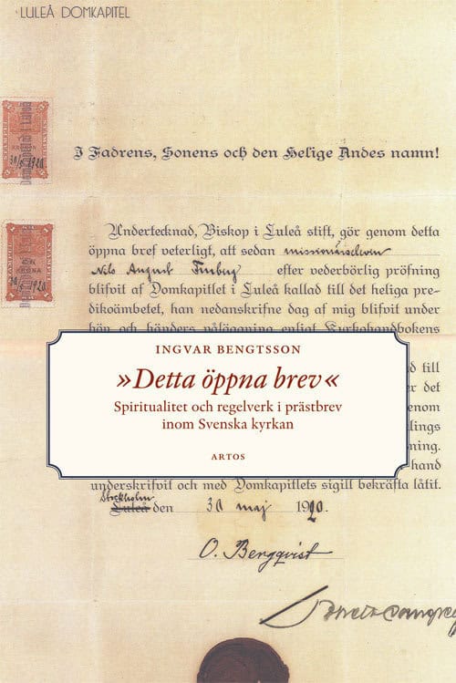 Bengtsson, Ingvar | Detta öppna brev : Spiritualitet och regelverk i prästbrev inom Svenska kyrkan