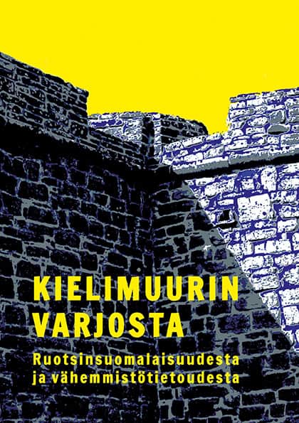 Heed, Merja | Helander, Helena | Korhonen, Riitta | Rekola, Satu | Henriksson Vasara, Heli | Kielimuurin varjosta