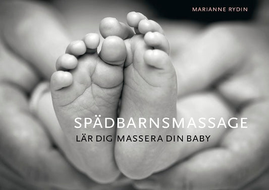 Rydin, Marianne | Spädbarnsmassage : Lär dig massera din baby