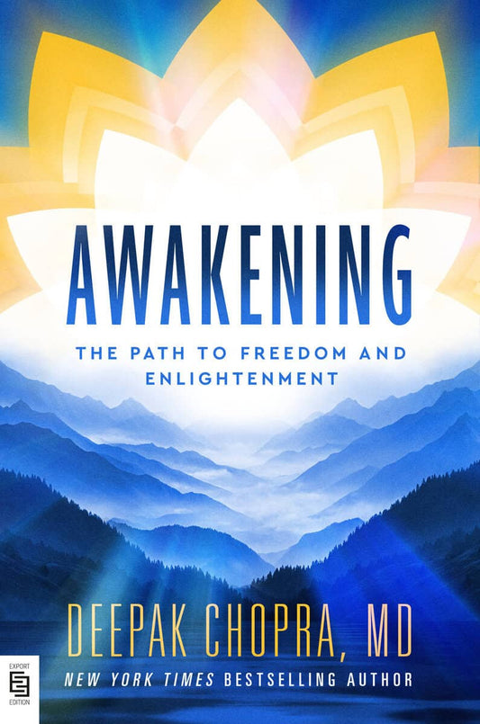 Chopra, Deepak | Awakening : The Path to Freedom and Enlightenment