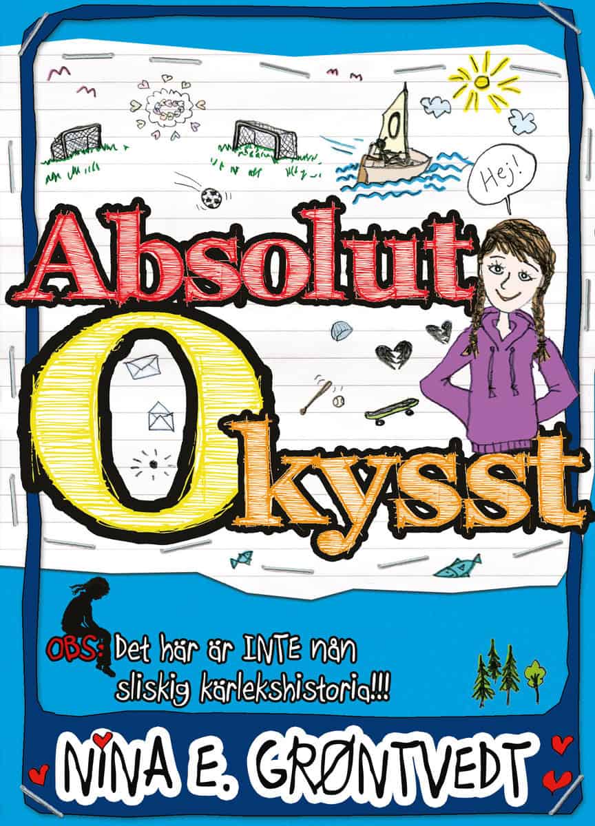 Gröntvedt, Nina Elisabeth | Absolut okysst : Obs: det här är INTE nån sliskig kärlekshistoria!!