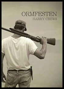 Crews, Harry | Ormfesten