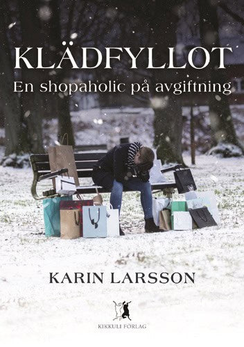 Larsson, Karin | Klädfyllot : En shopaholic på avgiftning