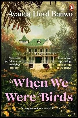 Banwo, Ayanna Lloyd | When We Were Birds