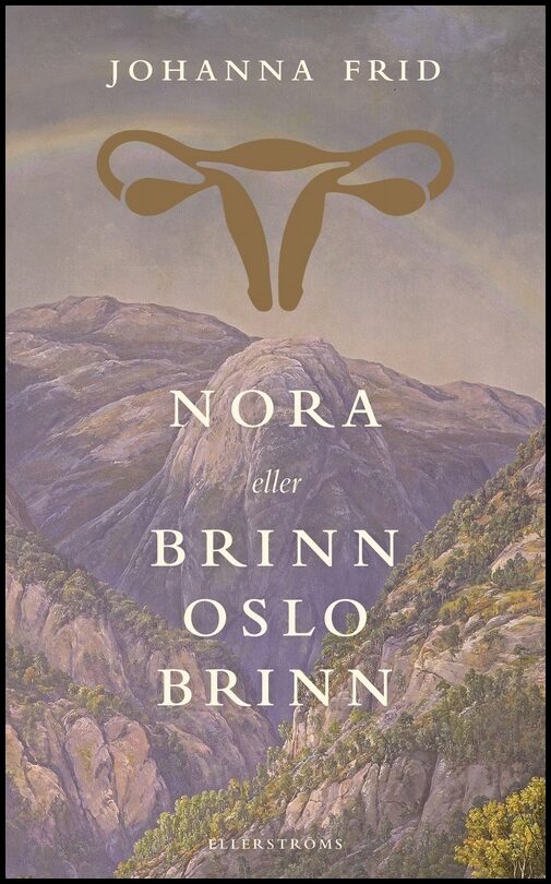 Frid, Johanna | Nora eller Brinn Oslo brinn
