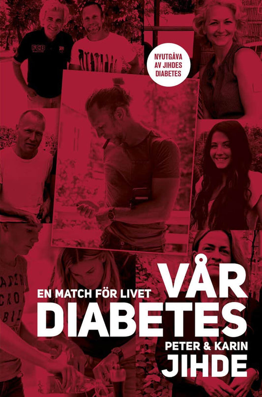 Jihde, Karin | Jihde, Peter | Vår diabetes : En match för livet