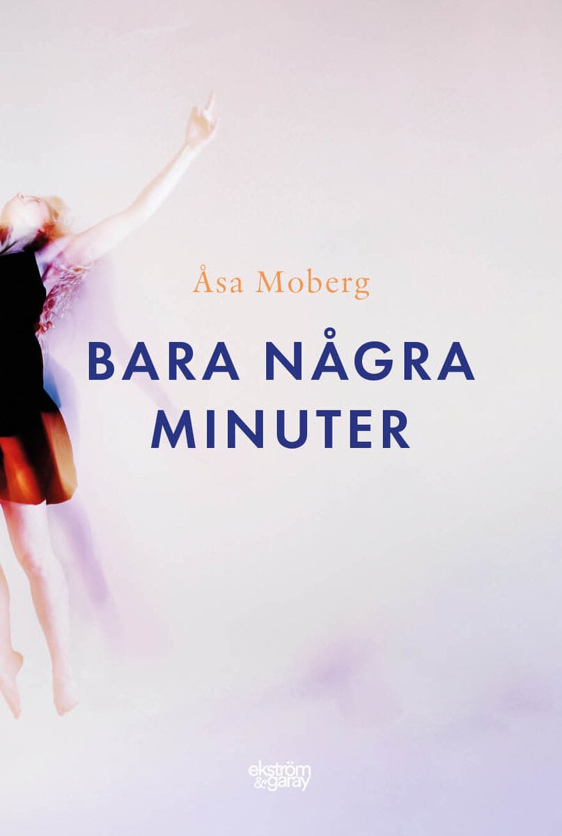 Moberg, Åsa | Bara några minuter