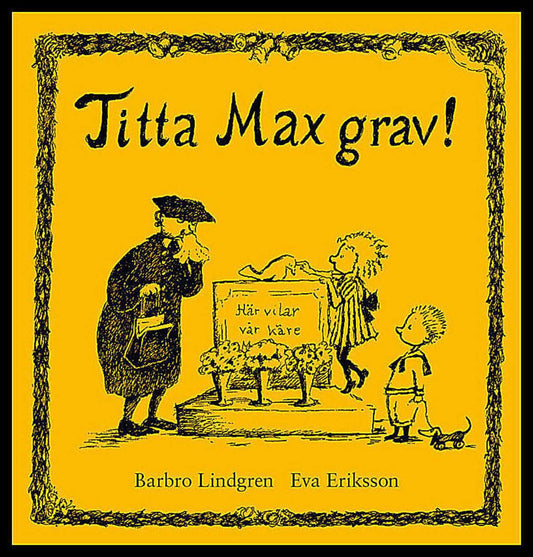 Lindgren, Barbro | Titta Max grav!