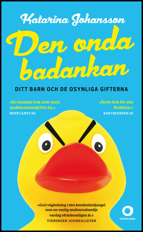 Johansson, Katarina | Den onda badankan : Ditt barn och de osynliga gifterna