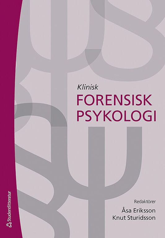 Eriksson, Åsa | Sturidsson, Knut [red.] | Klinisk forensisk psykologi