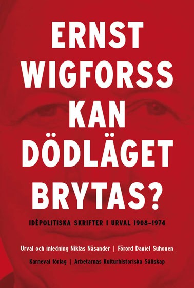 Wigforss, Ernst | Kan dödläget brytas? : Idépolitiska skrifter 1908-1974