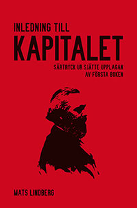 Lindberg (f.d. Dahlkvist), Mats | Inledning till Kapitalet : Särtryck ur sjätte upplagan av första boken