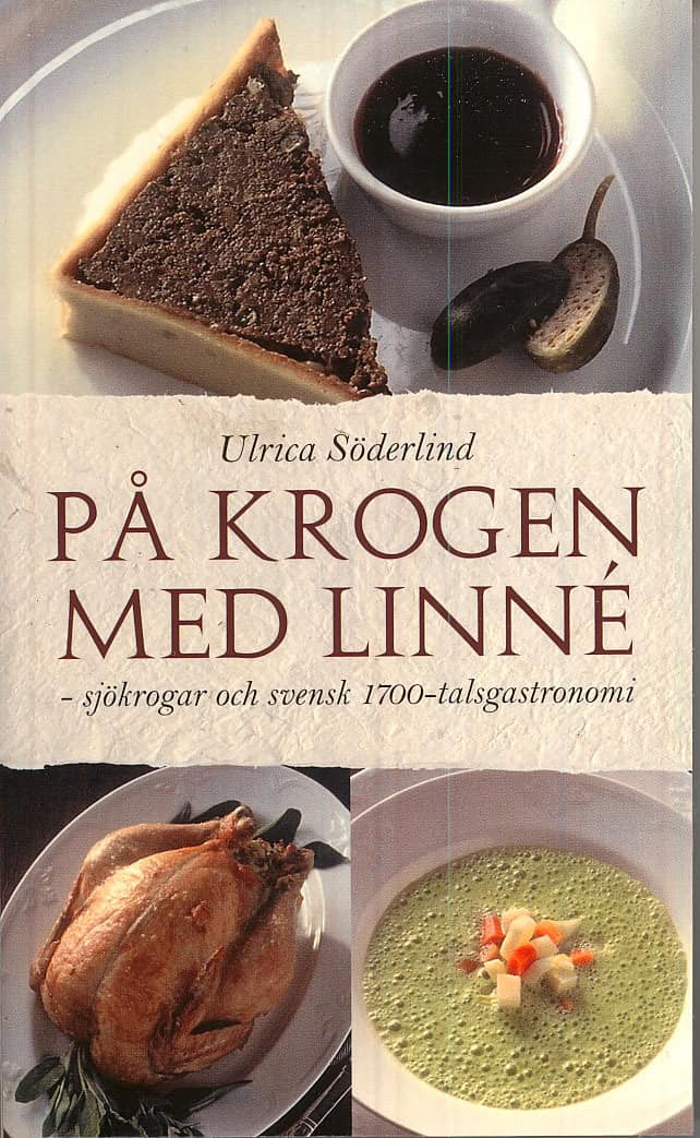 Söderlind, Ulrica | På krogen med Linné : Sjökrogar och svensk 1700-talsgastronomi