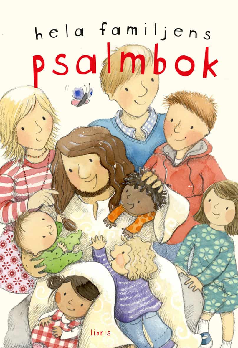 Braw, Anna | Olsson, Åke | Lundin, Inger | Ottersten, Els-Marie [red.] | Hela familjens psalmbok