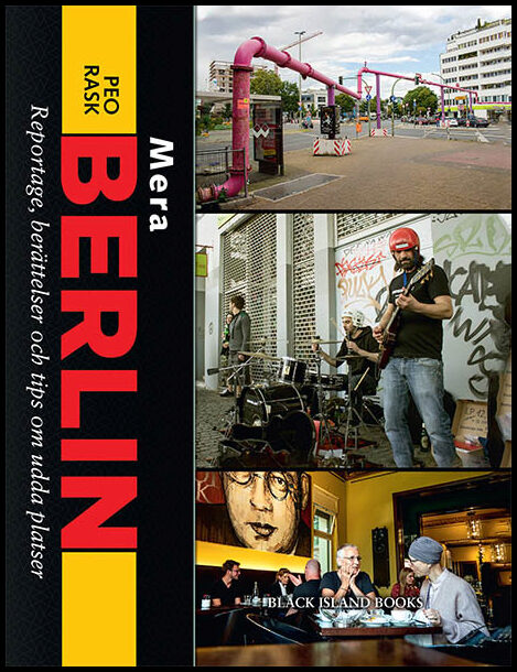 Rask, Peo | Mera Berlin : Reportage, berättelser och tips om udda platser