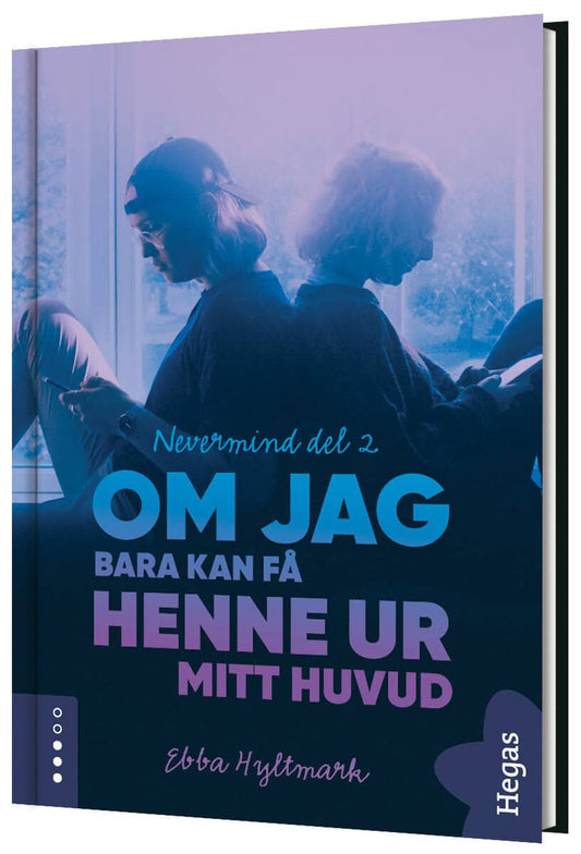 Hyltmark, Ebba | Om jag bara kan få henne ur mitt huvud