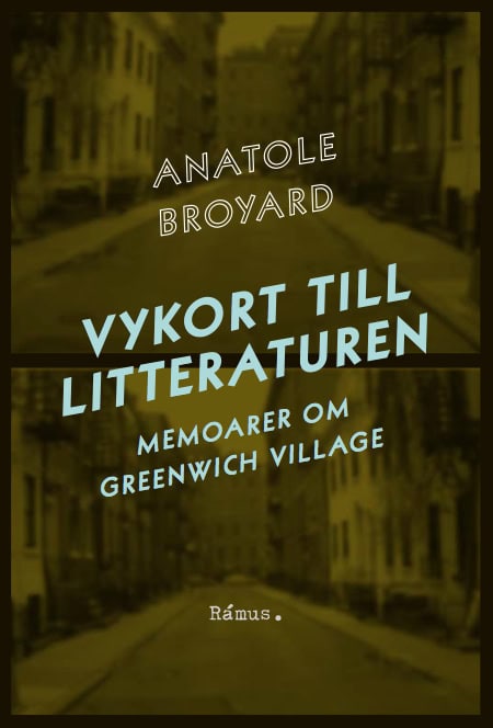 Broyard, Anatole | Vykort till litteraturen : Memoarer om Greenwich Village