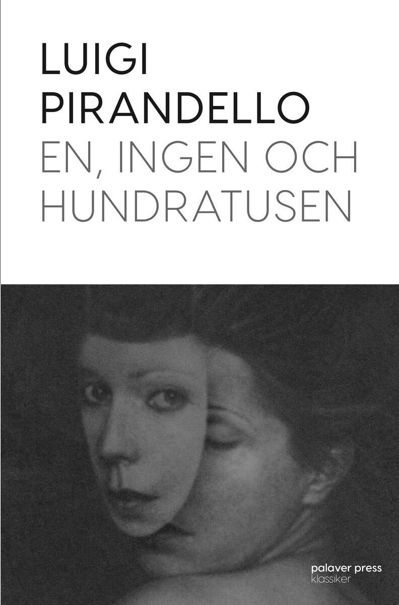 Pirandello, Luigi | En, ingen och hundratusen