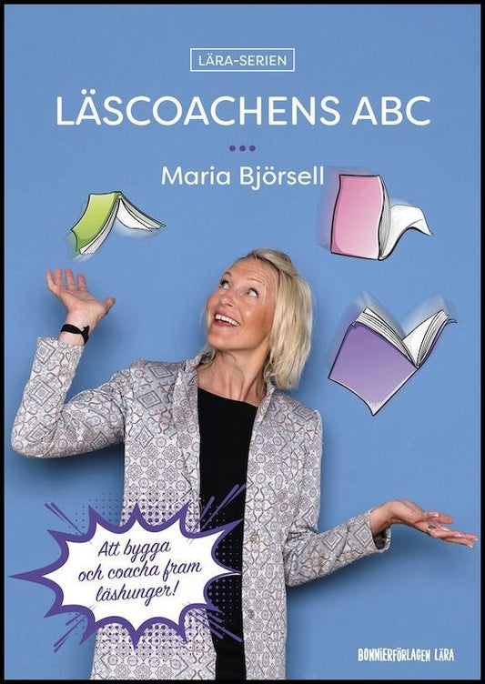 Björsell, Maria | Läscoachens ABC : Att bygga och coacha fram läshunger