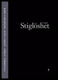 Carabeidis, Babis | Larson, Kate | Torrkulla, Göran | Stiglöshet : 3 essäer om uppmärkamhetens former