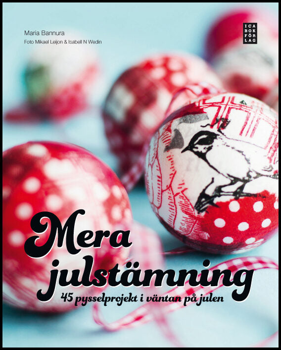 Bannura, Maria | Mera julstämning : 45 pysselprojekt i väntan på julen