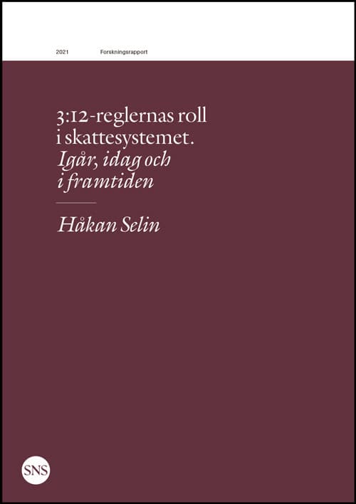 Selin, Håkan | 3:12-reglernas roll i skattesystemet