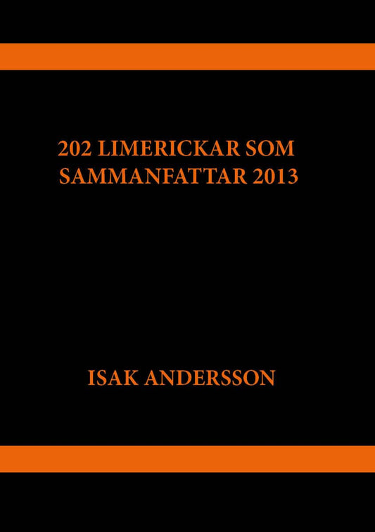 Andersson, Isak | 202 limerickar som sammanfattar 2013