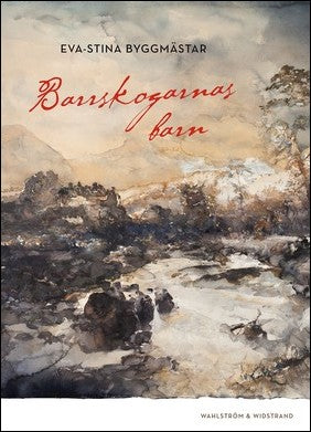 Byggmästar, Eva-Stina | Barrskogarnas barn