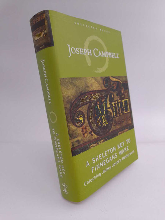 Campbell, Joseph | A Skeleton Key to Finnegans Wake : Unlocking James Joyce's Masterwork