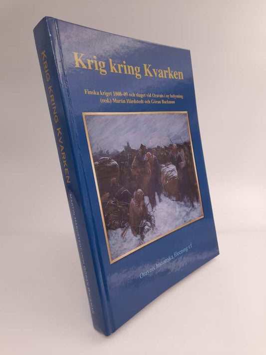 Hårdstedt, Martin (red.) | Krig kring Kvarken : Finska kriget 1808-09 och slaget vid Oravais i ny belysning