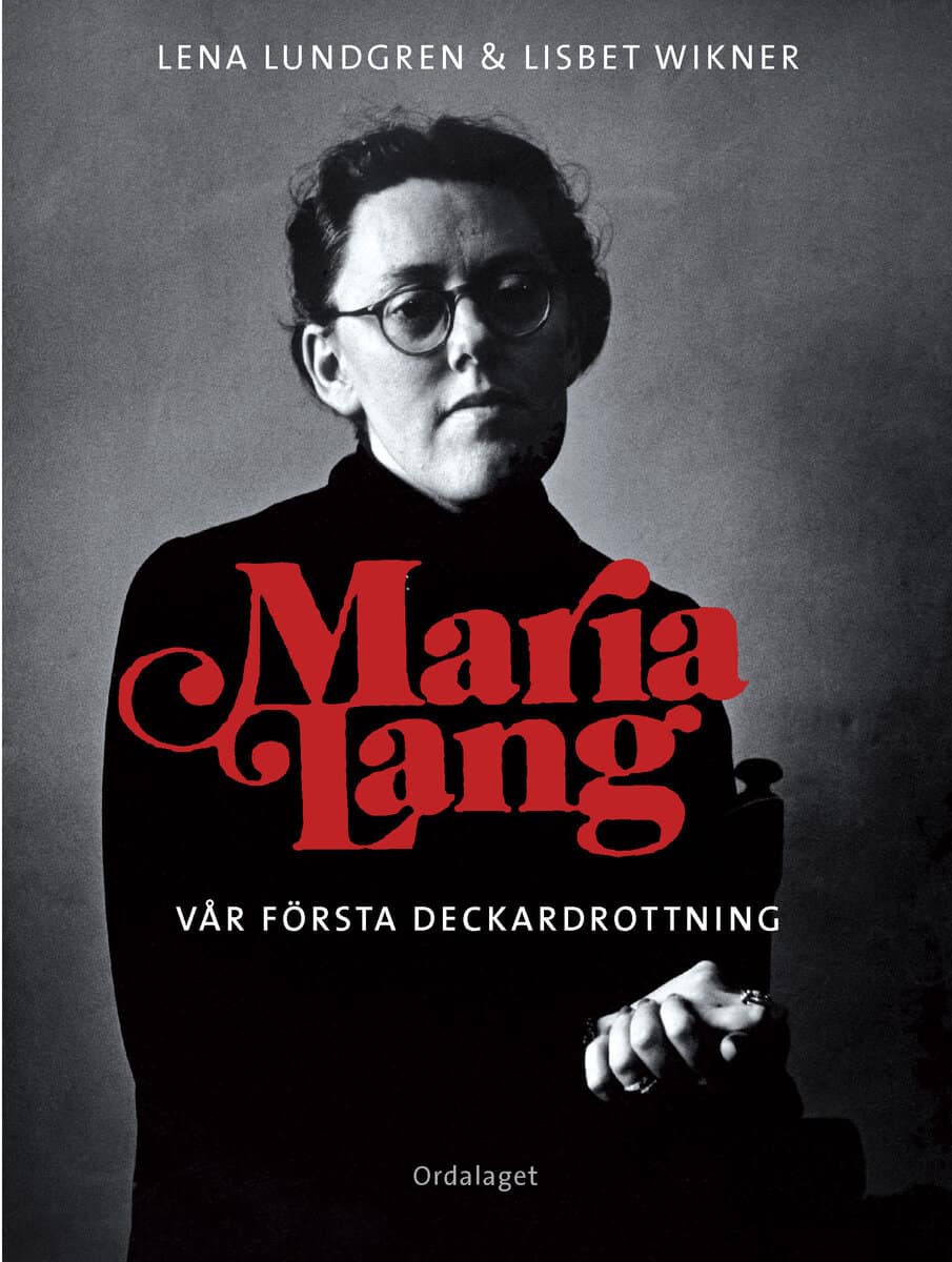 Lundgren, Lena | Wikner, Lisbet | Maria Lang : Vår första deckardrottning