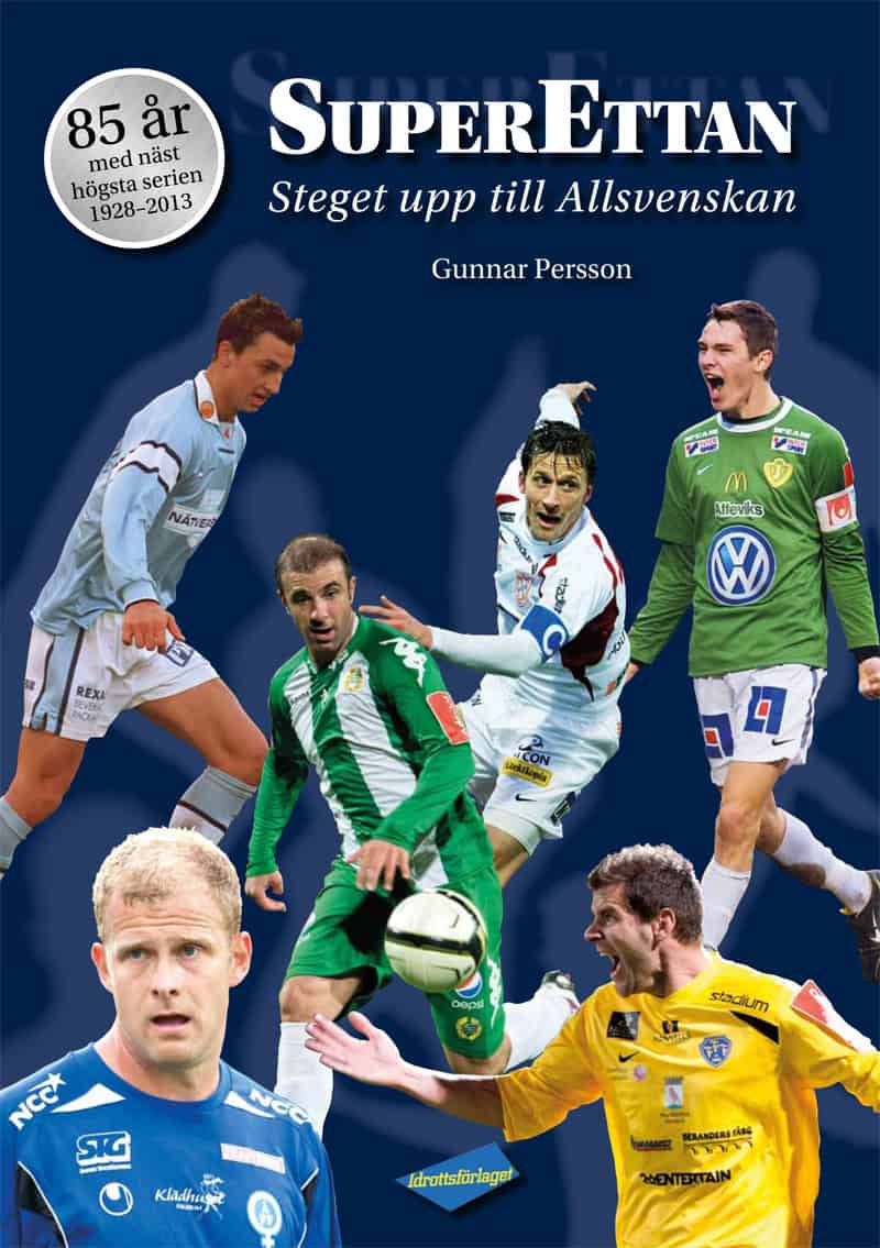 Persson, Gunnar | Superettan : steget upp till allsvenskan : Steget upp till allsvenskan