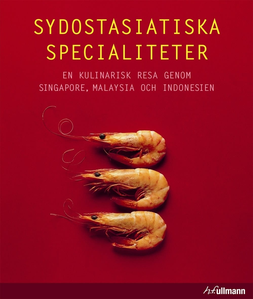 Mowe, Rosalind [red.] | Sydostasiatiska specialiteter : En kulinarisk resa genom Singapore, Malaysia och Indonesien