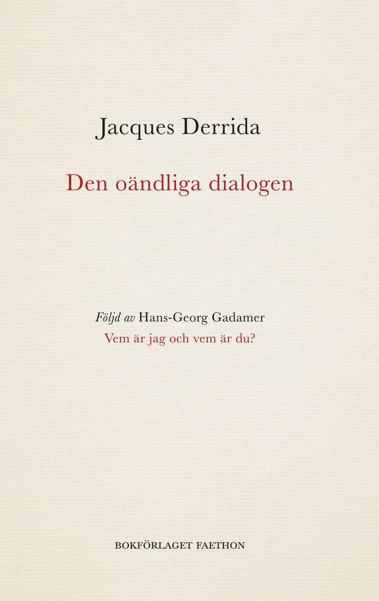 Derrida, Jacques | Gadamer, Hans-Georg | Den oändliga dialogen