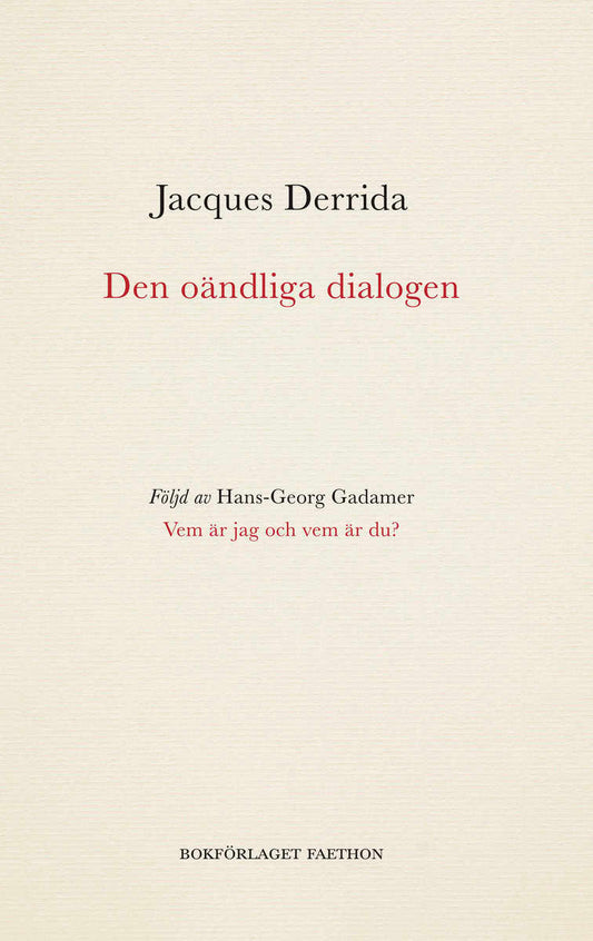 Derrida, Jacques | Gadamer, Hans-Georg | Den oändliga dialogen