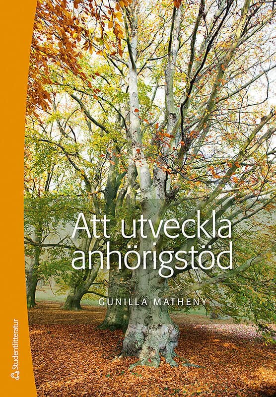 Matheny, Gunilla | Att utveckla anhörigstöd