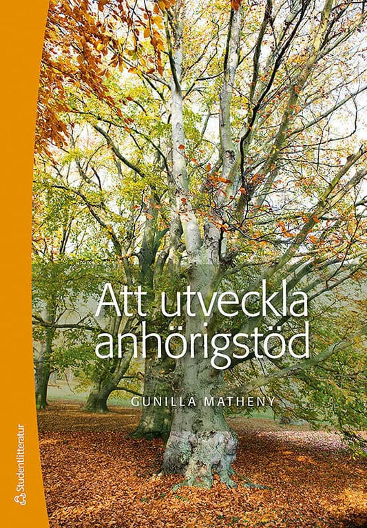 Matheny, Gunilla | Att utveckla anhörigstöd