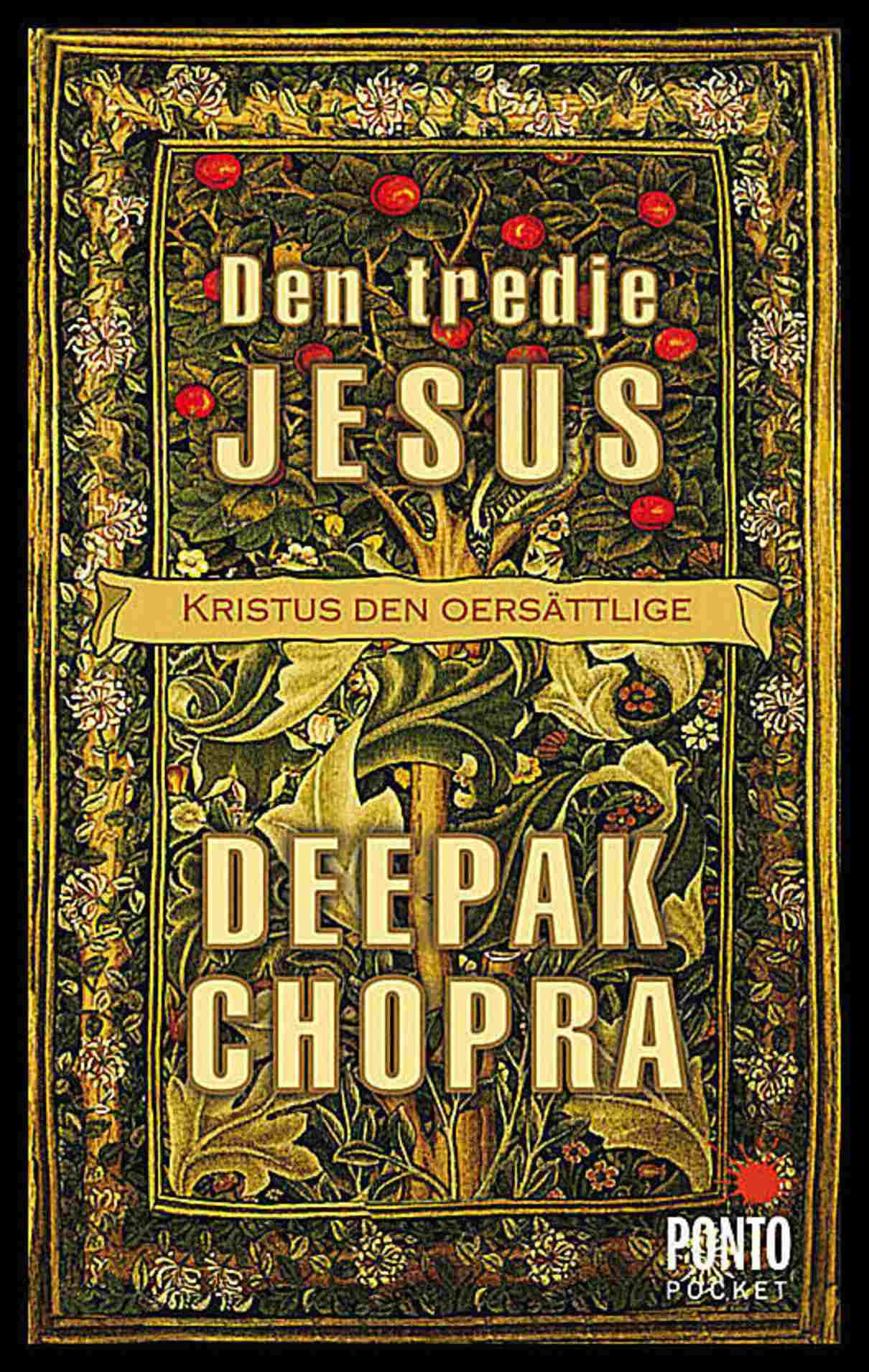 Chopra, Deepak | Den tredje Jesus : Kristus den oersättlige