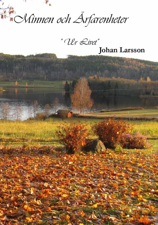 Qvarnström, Görel | Larsson, Johan | Minnen och ärfarenheter