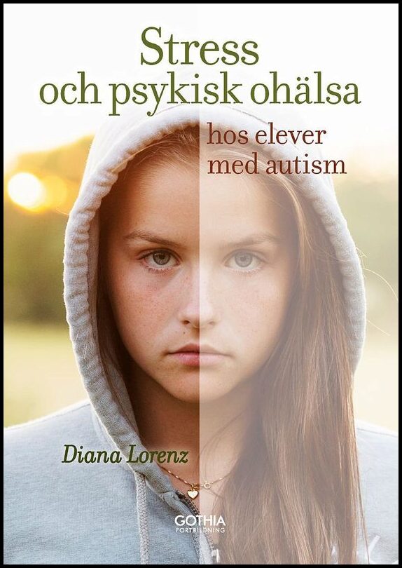 Lorenz, Diana | Stress och psykisk ohälsa hos elever med autism